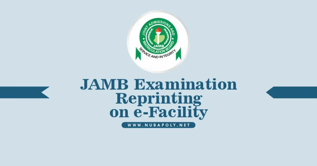 JAMB Examination Slip Printing 2025/2026 on E-Facility