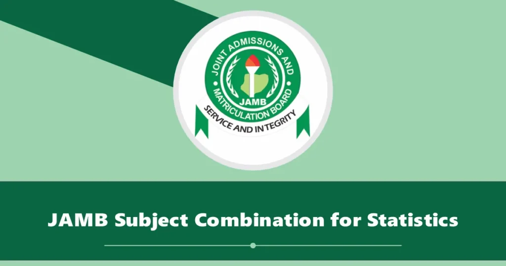 JAMB Subject Combination for Statistics 2025/2026 UTME