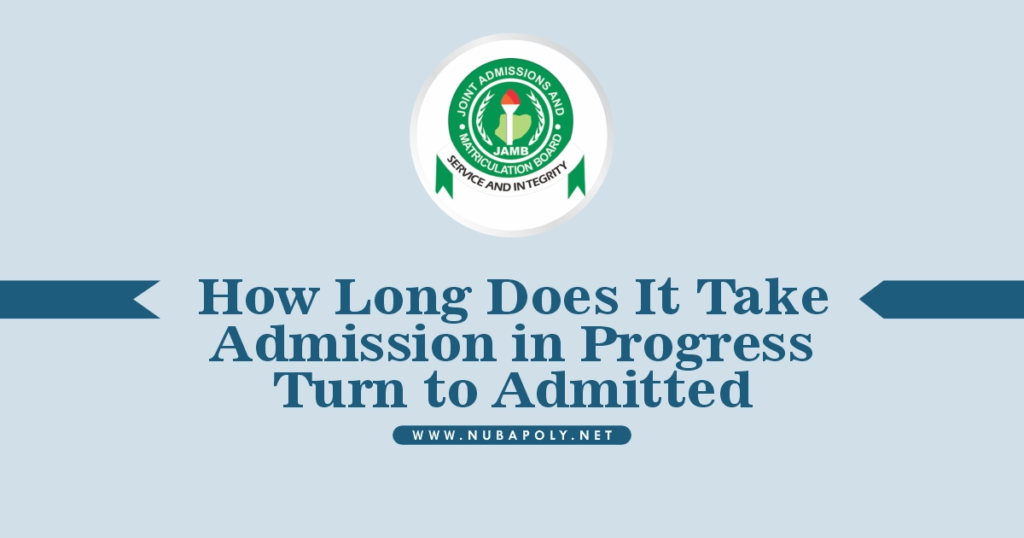 How Long Does it Take Admission in Progress to Turn Admitted in 2025?