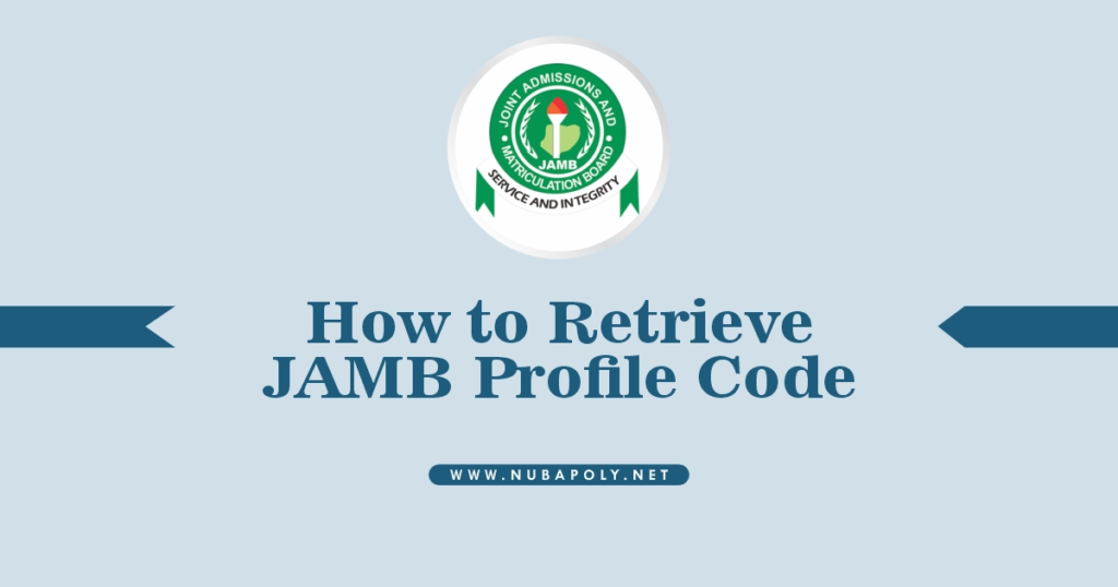 How to Retrieve JAMB Profile Code for 2025/2026 UTME