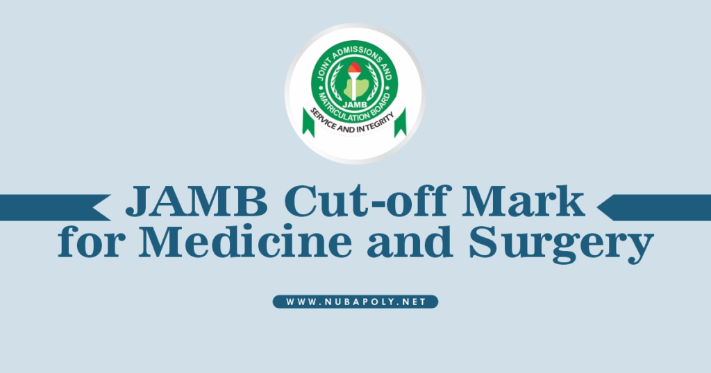 JAMB Cut-off Mark for Medicine and Surgery 2025/2026