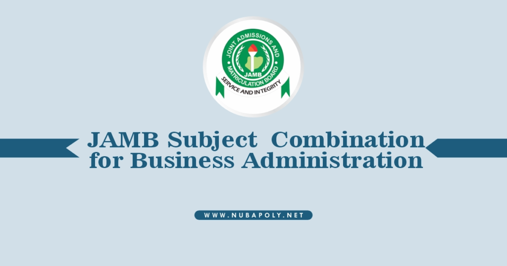 JAMB Subject Combination for Business Administration 2025/2026