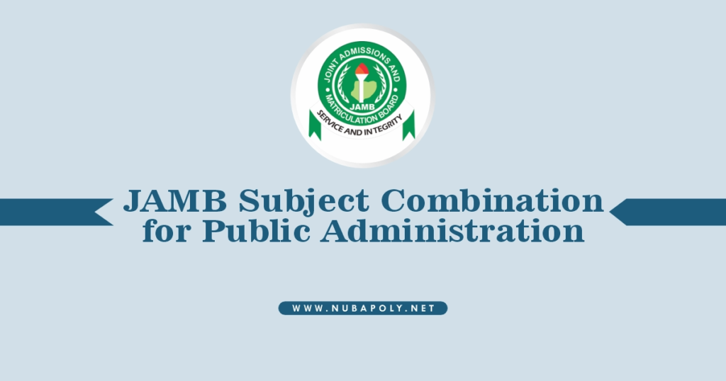 JAMB Subject Combination for Public Administration 2025/2026